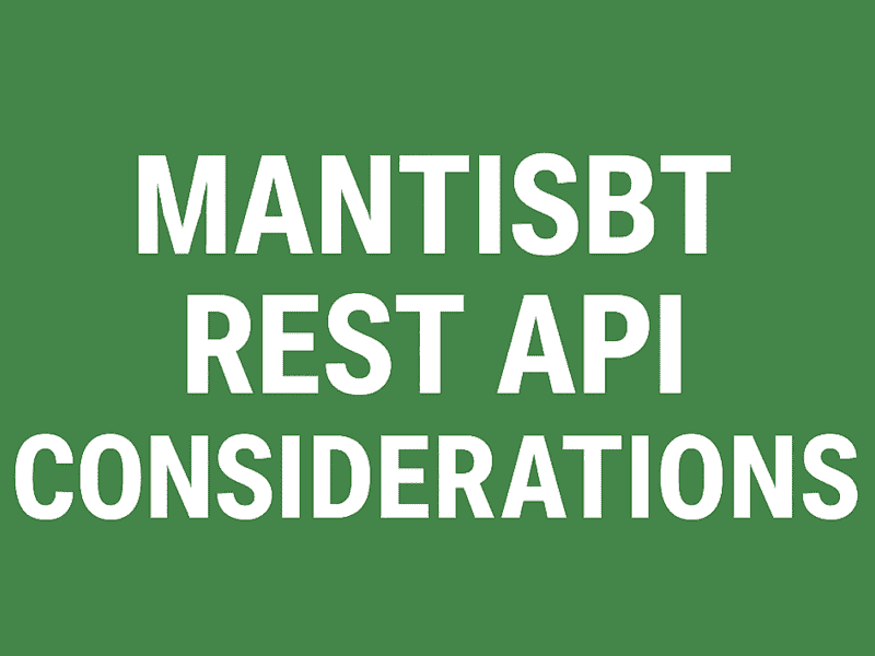 [MantisBT] Rest API 使用注意事项